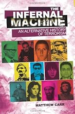 The infernal machine : an alternative history of terrorism