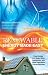 Renewable Energy Made Easy: Free Energy from Solar, Wind, Hydropower, and Other Alternative Energy Sources
