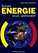 Sichere Energie im 21. Jahrhundert
