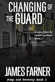 Changing of the Guard (Pomp and Poverty Book 1)