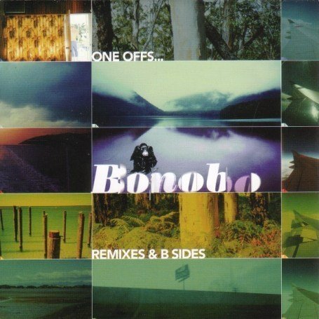 Bonobo - One Off Remixes and B-Sides - Zortam Music