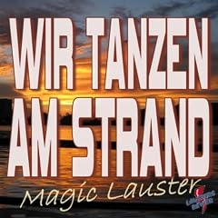 Wir tanzen am Strand