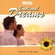 Emotional Dreams - Instrumentale Entspannungsmusik zum Tr�umen und Entspannen