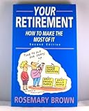Your retirement : how to make the most of it
