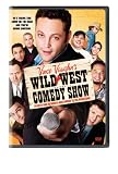 Vince Vaughn's Wild West Comedy Show: 30 Days & 30 Nights - Hollywood to the Heartland