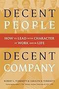 Decent People, Decent Company: How to Lead with Character at Work and in Life-Wow! eBook