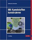 Mit Kunststoffen konstruieren. Eine Einführung