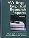 Writing Empirical Research Reports: A Basic Guide for Students of the Social and Behavioral Sciences