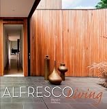 Alfresco Living: 21st Century Architecture