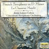 ｜Cesar Franck: Symphony in D Minor/Le Chasseur Maudit