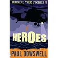 Heroes (Usborne True Stories)