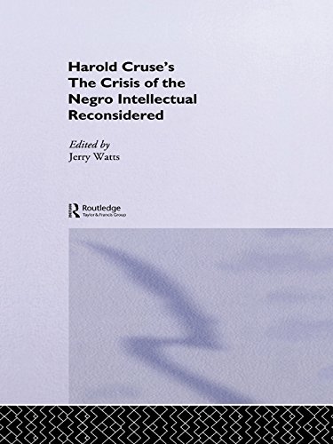 The Crisis of the Negro Intellectual Reconsidered: A Retrospective