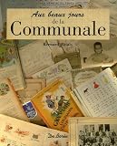 Revue Editions De Borée  / Aux beaux jours de la Communale