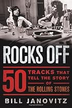 Rocks Off: 50 Tracks That Tell the Story of the Rolling Stones