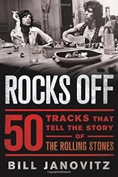 Rocks Off: 50 Tracks That Tell the Story of the Rolling Stones