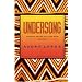 Undersong: Chosen Poems Old and New