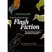 The Rose Metal Press Field Guide to Writing Flash Fiction: Tips from Editors, Teachers, and Writers in the Field