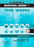 A nurse's survival guide to the ward