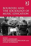 Bourdieu and the sociology of music education