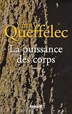 La puissance des corps par Queffélec Yann La puissance des corps par Yann