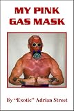 My Pink Gas Mask