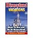 Disneyland Vacations - The Best Way to Plan your Vacation to see Mickey Mouse!