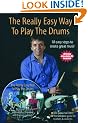 The Really Easy Way to Play the Drums (with play along CD) (Steve Laffy's Drum Tutors)