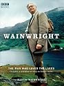 Wainwright: The Man Who Loved the Lakes