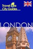 Travel Lite City Guides: London 2012