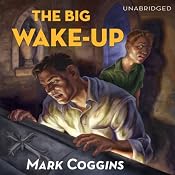 The Big Wake-Up: August Riordan, Book 5 | [Mark Coggins]