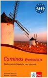 Produkt-Bild: Caminos plus: Caminos. Wortschatz, Spanisch - Deutsch, Deutsch - Spanisch: Das komplette Vokabular zum Lehrwerk: BD 1+2