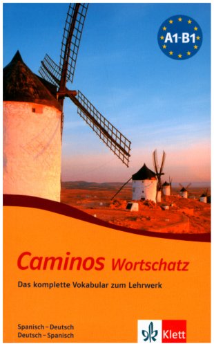 Klett Caminos plus: Caminos. Wortschatz, Spanisch - Deutsch, Deutsch - Spanisch: Das komplette Vokabular zum Lehrwerk: BD 1+2