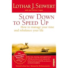 Slow Down to Speed Up: How to manage your time and rebalance your life