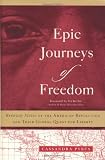 Epic Journeys of Freedom: Runaway Slaves of the American Revolution and Their Global Quest for Liberty
