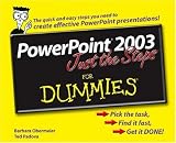 Powerpoint 2003 Just The Steps For Dummies Barbara Obermeier, Ted Padova