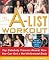 The A-List Workout: Top Hollywood Trainers Reveal the Body Shaping Secrets of Their Celebrity Clients