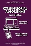 Combinatorial algorithms : for computers and calculators