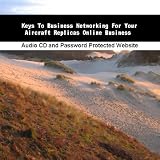 Keys To Business Networking For Your Aircraft Replicas Online Business