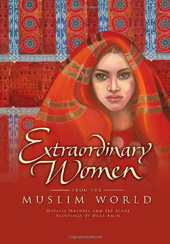 Extraordinary Women from the Muslim World