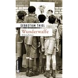 Wunderwaffevon "Sebastian Thiel"