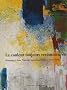 La couleur toujours recommenc�e : Hommage � Jean Fournier, marchand � Paris (1922-2006)