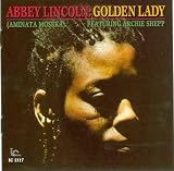 Abbey Lincoln: Golden Lady