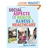 Social Aspects of Health, Illness and Healthcare