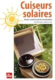 Cuiseurs solaires : Auto-construction et recettes