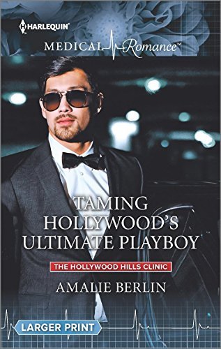 Taming Hollywood's Ultimate Playboy (The Hollywood Hills Clinic)
