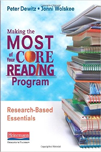 Making the Most of Your Core Reading Program: Research-Based Essentials