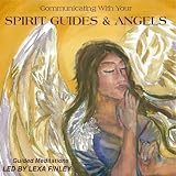 Communicating With Your Spirit Guides & Angels