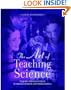The Art of Teaching Science: Inquiry and Innovation in Middle School and High School
