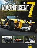 The magnificent 7 : the enthusiasts' guide to all models of Lotus and Caterham 7