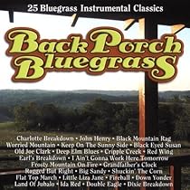 Back Porch Bluegrass: 25 Bluegrass Instrumental Classics